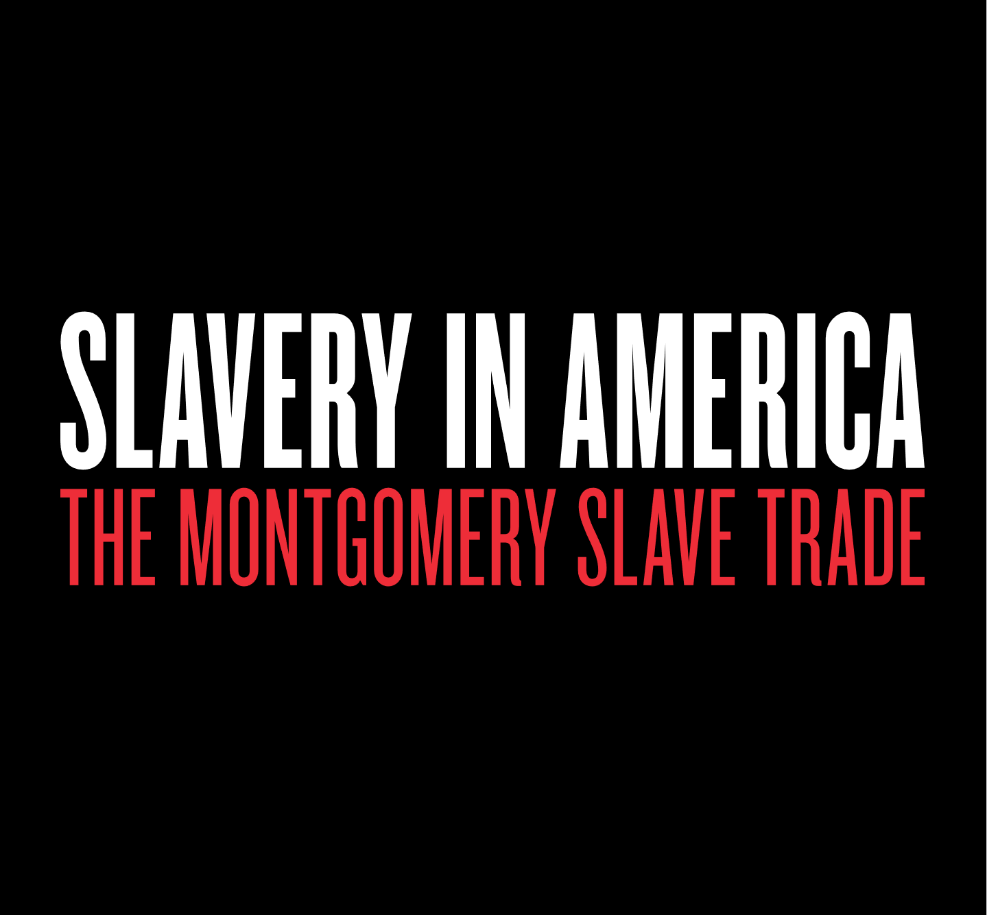Slavery in America: The Montgomery Slave Trade